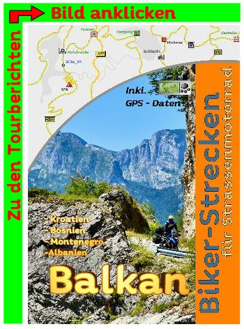 Motorradtouren durch den Balkan mit dem Motorrad inkl. GPS Daten Reiseführer