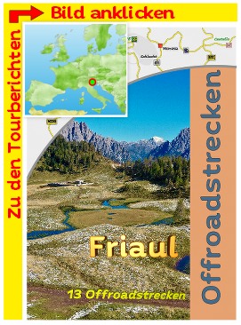 Offroad Touren in Friaul Norditalien Reiseführer mit GPS Daten Offroad Touren in Friaul Norditalien Reiseführer mit GPS Daten