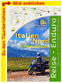 Italien Nord Reiseenduro Reisebericht Streckeninformationen BMW 1200 GS